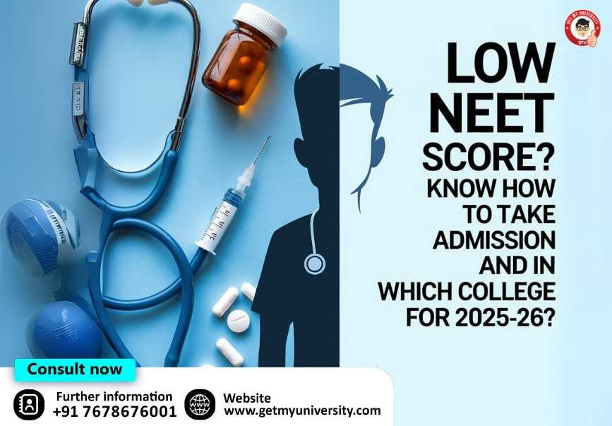 Low NEET Score Know How to Take Admission and in Which College for 2025-26